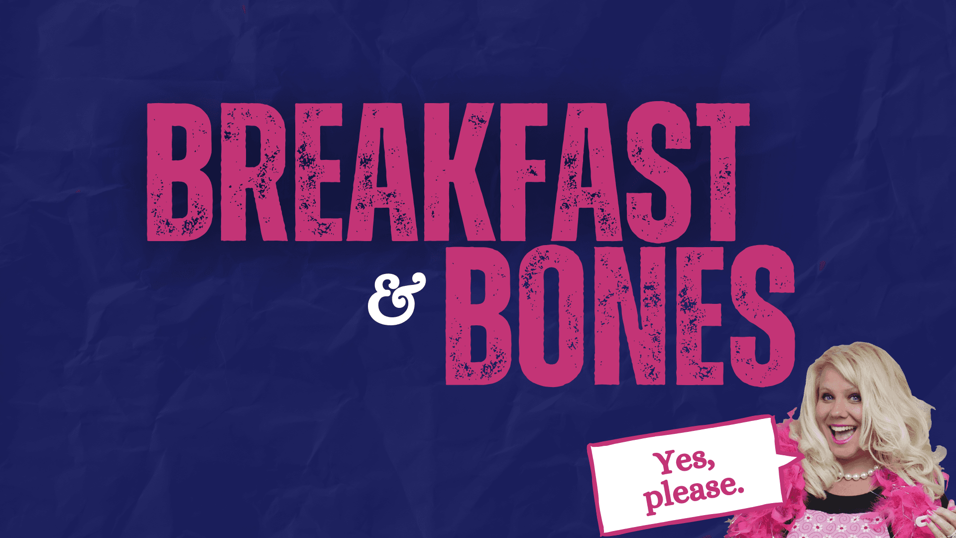 Breakfast and Bones